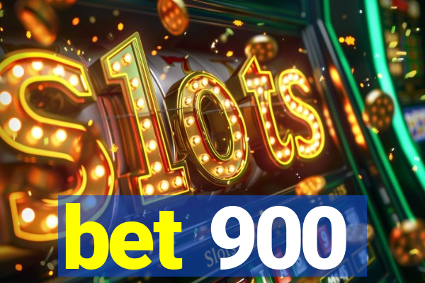 bet 900